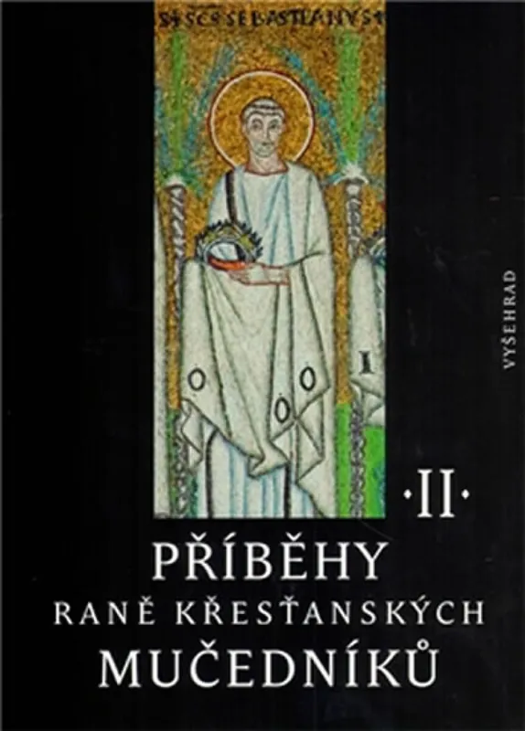 Originální Příběhy raně křesťanských mučedníků II.