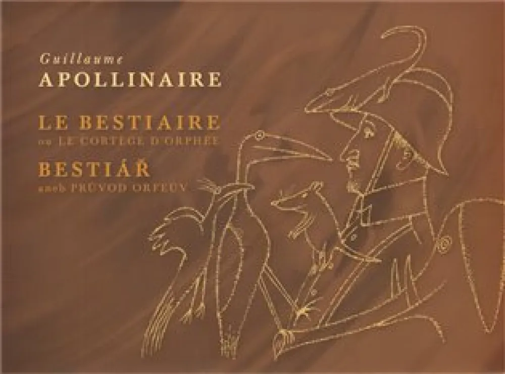 Ověřený Bestiář aneb průvod Orfeův / Le Bestiaire ou Le Cortége D´Orphée