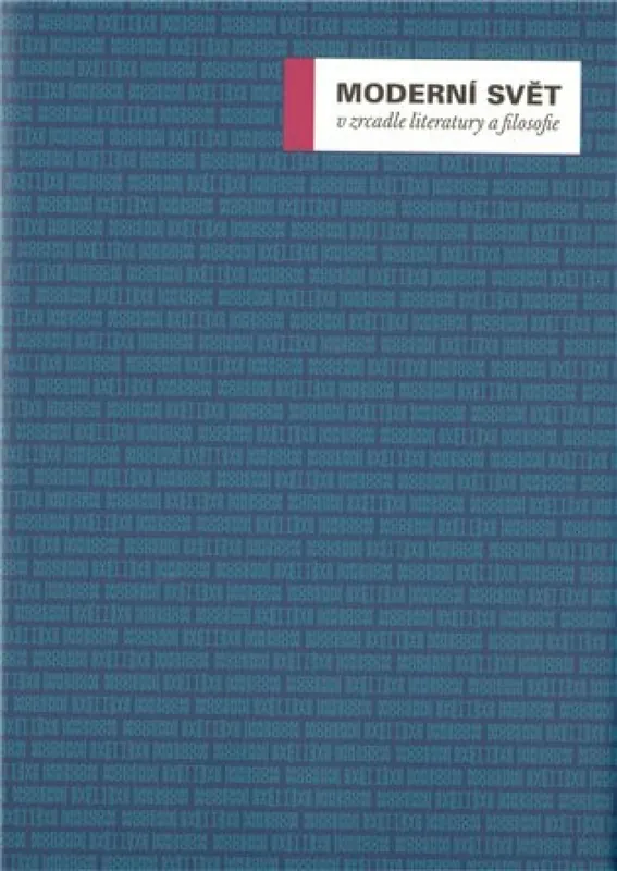 Cenově Výhodný Moderní svět v zrcadle literatury a filosofie