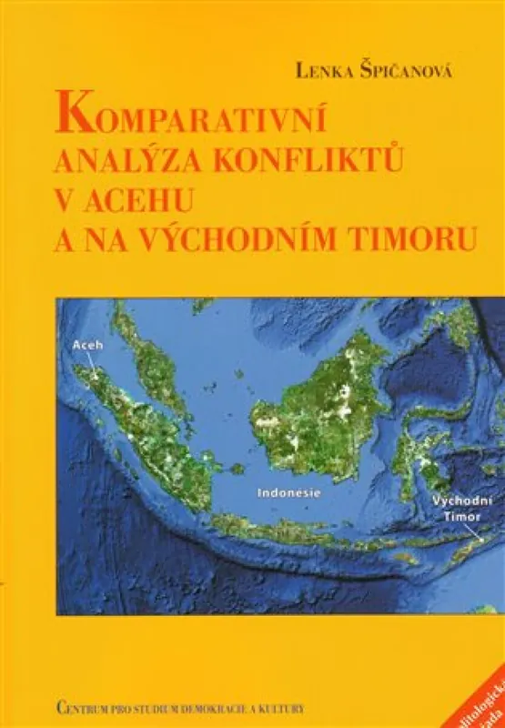 Komparativní analýza konfliktů v Acehu a na Východním Timoru Víkendová Akce
