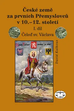 České země za prvních Přemyslovců v 10.-12. století Must-Have