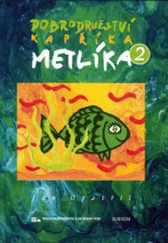 Nejprodávanější Dobrodružství kapříka Metlíka 2