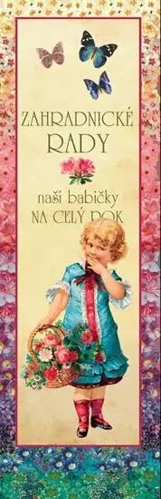 Zahradnické rady naší babičky Časově Omezené