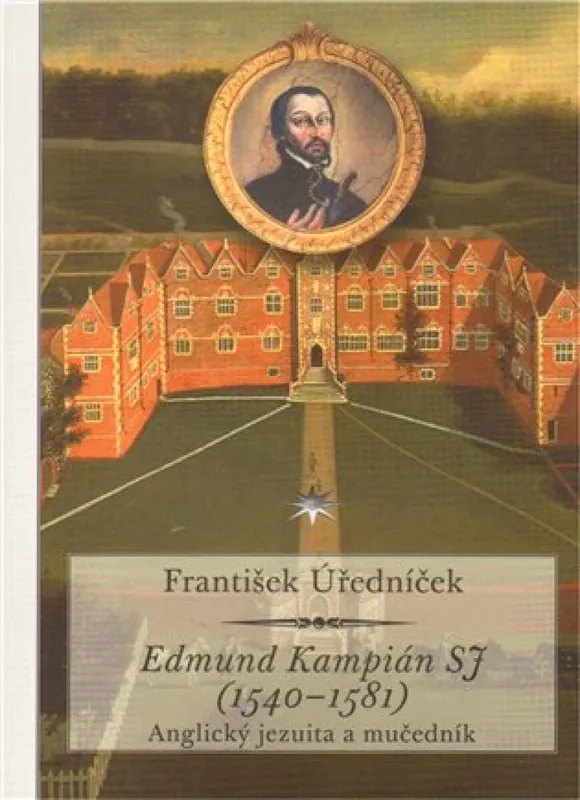 Nakupujte Hned Edmund Kampián SJ (1540-1581)