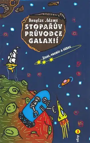 Stopařův průvodce Galaxií 3. - Život, vesmír a vůbec Rychlé Dodání