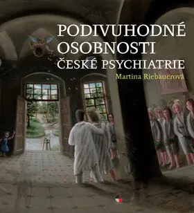 Podivuhodné osobnosti české psychiatrie Značkový