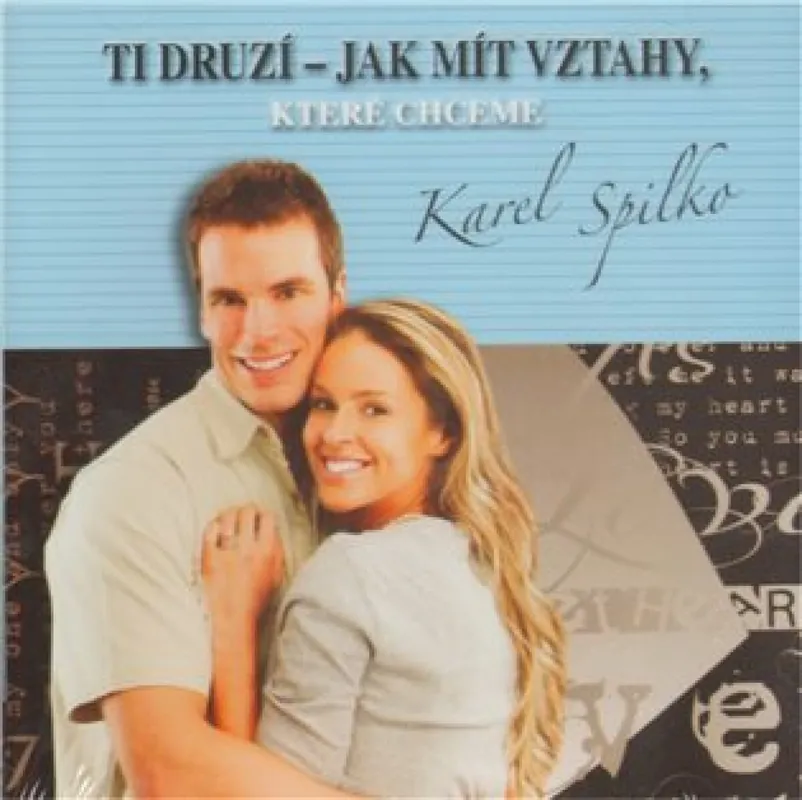 Ti druzí - Jak mít vztahy, které chceme Bezpečná Platba