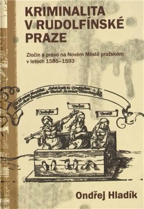 Kriminalita v rudolfínské Praze Omezená Nabídka