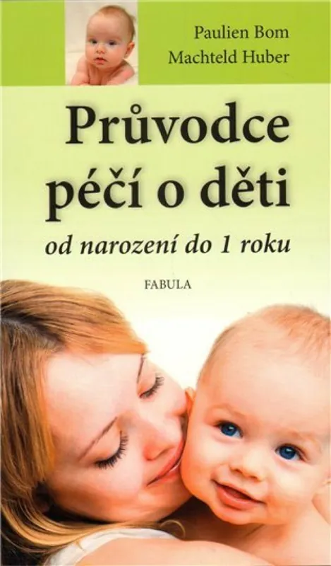 Průvodce péčí o děti od narození do jednoho roku Zlevněný