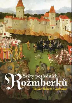 Cenový Hit Světy posledních Rožmberků