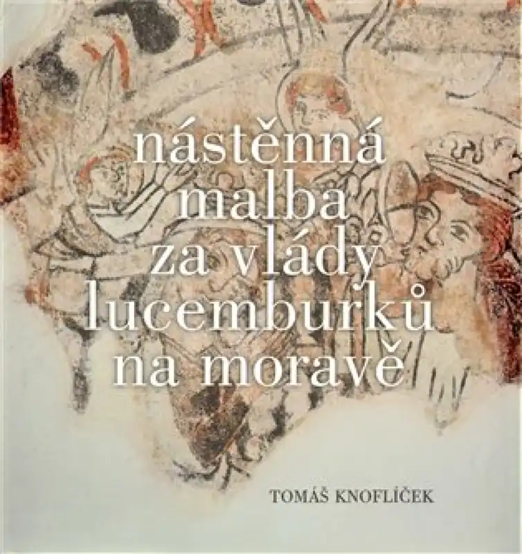 Cenový Hit Nástěnná malba za vlády Lucemburků na Moravě
