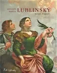 Antonín Martin Lublinský – 1636-1690 Vysoce Kvalitní