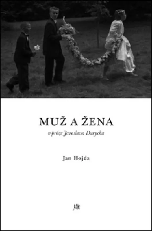 Muž a žena v próze Jaroslava Durycha Odeslání Ihned