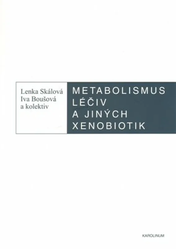 Cenově Výhodný Metabolismus léčiv a jiných xenobiotik