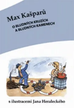 O bludných kruzích a bludných kamenech Pouze Dnes