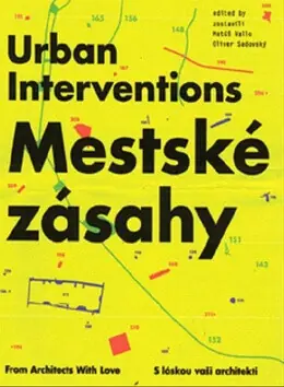 Časově Omezené Městské zásahy / Urban interventions