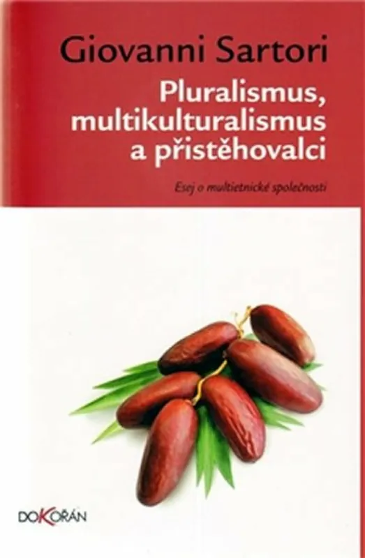 Pluralismus, multikulturalismus a přistěhovalci Nakupujte Hned