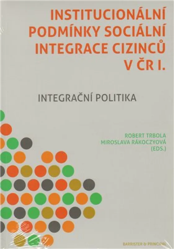 Horká Nabídka Institucionální podmínky sociální integrace cizinců v ČR I.