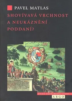 Shovívavá vrchnost a neukáznění poddaní? Nejlepší Volba