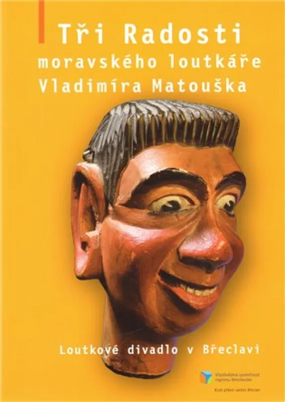 Tři Radosti moravského loutkáře Vladimíra Matouška Pouze Dnes