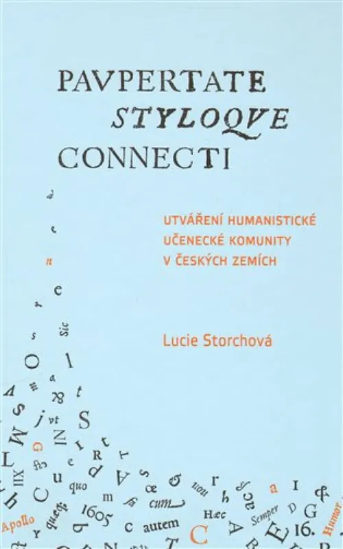 Nakupujte Hned Utváření humanistické učenecké komunity v českých zemích / Paupertate styloque connecti.