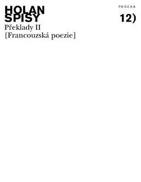 Spisy sv. 12 - Francouzská poezie - Překlady II. Výhodná Nabídka