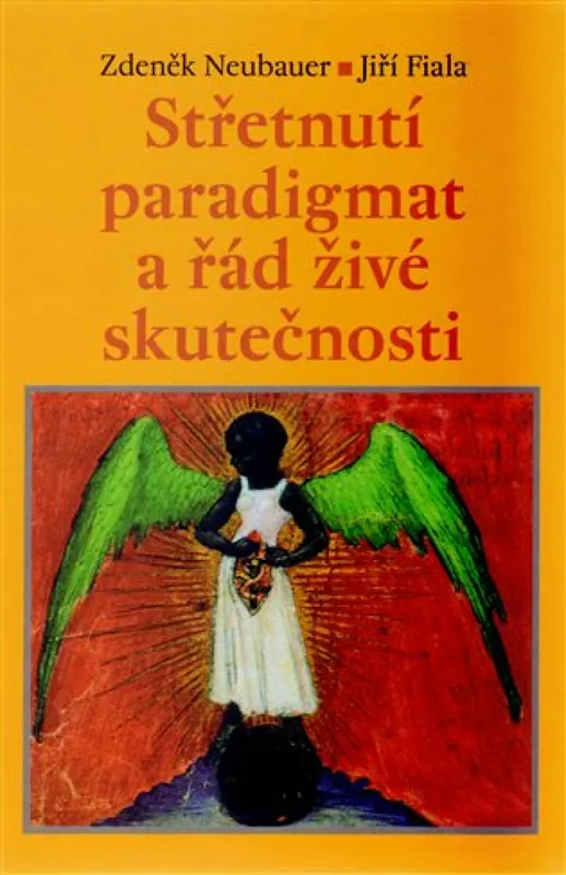 Střetnutí paradigmat a řád živé skutečnosti Omezená Nabídka