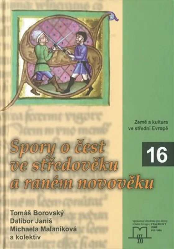 Výhodná Nabídka Spory o čest ve středověku a raném novověku