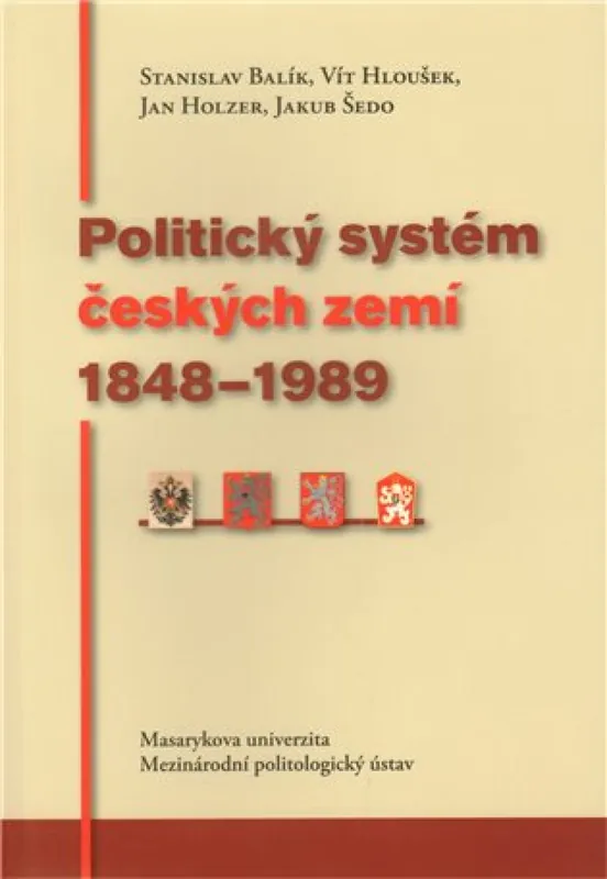 Politický systém českých zemí 1848 - 1989 Přímo Od Výrobce