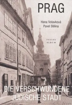 Jen Po Omezenou Doba Prag - Die verschwundene jüdische Stadt