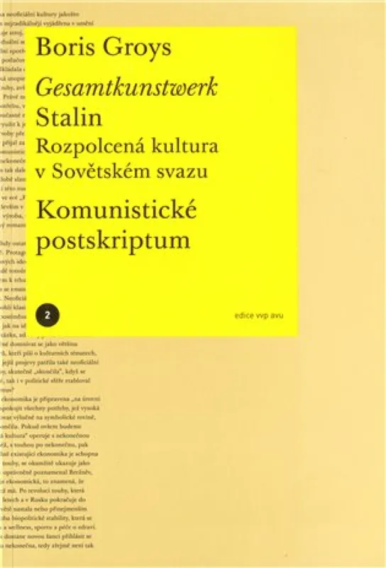 Gesamtkunstwerk Stalin. Rozpolcená kultura v Sovětském svazu Omezená Nabídka