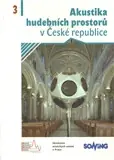 Akustika hudebních prostorů 3. v České republice/ Acoustics of Music Spaces in the Czech Republic 3 Odeslání Ihned