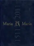 Pouze Dnes Maria Maria 1511/2011 – Dürerovo zobrazení Panny Marie v dialogu se současným uměním