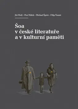 Šoa v české literatuře a v kulturní paměti Horká Nabídka