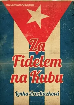 Za Fidelem na Kubu Novinka