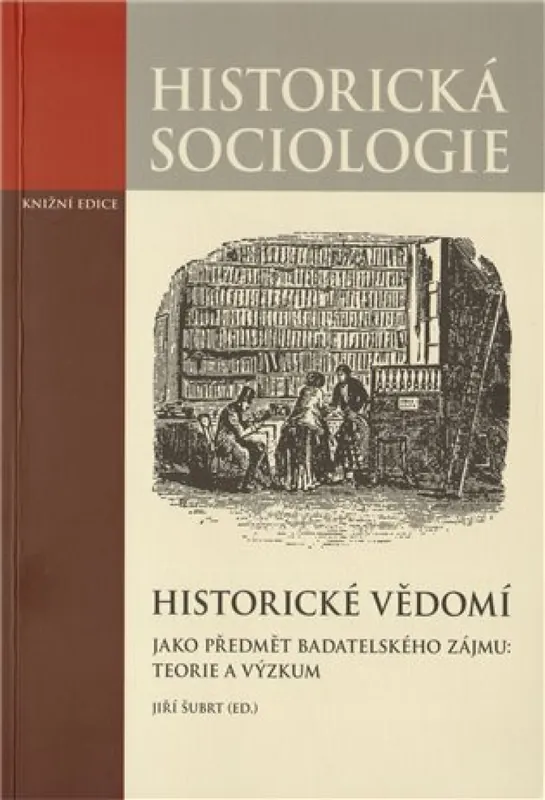 Historické vědomí jako předmět badatelského zájmu: Teorie a výzkum Značkový