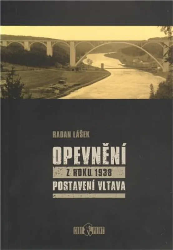 Opevnění z roku 1938 - Postavení Vltava Aktuální
