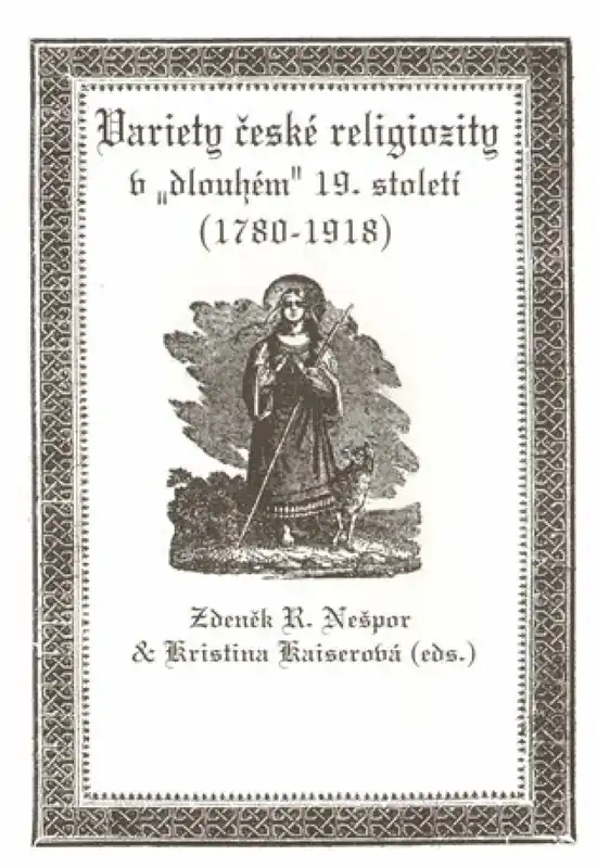 Časově Omezené Variety české religiozity v "dlouhém" 19. století (1780-1918)