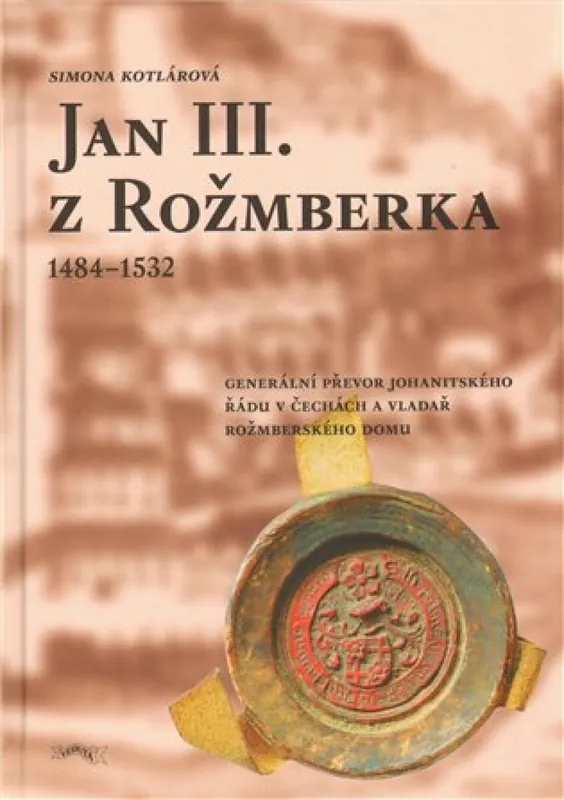 Jan III. z Rožmberka 1484-1532 Kup Teď