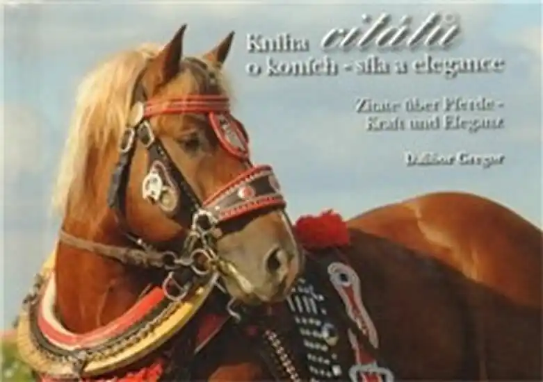 Dokud Zásoby Vydrží Kniha citátů o koních - síla a elegance