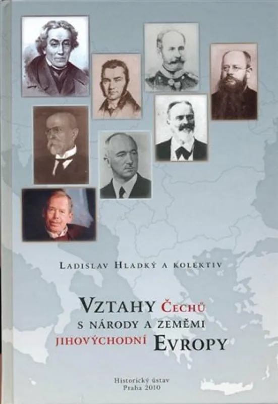 Nová Kolekce Vztahy Čechů s národy a zeměmi jihovýchodní Evropy