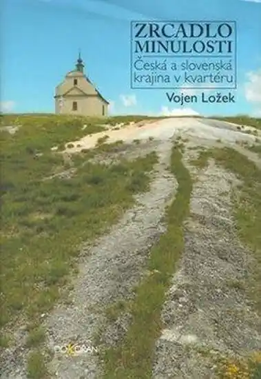 Cenově Výhodný Zrcadlo minulosti. Česká a slovenská krajina v kvartéru