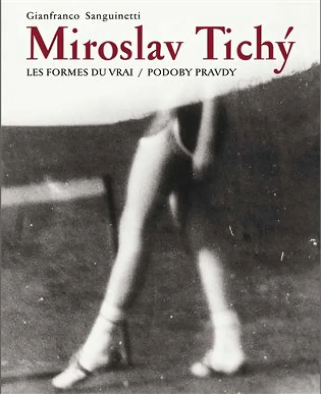 Miroslav Tichý:Podoby pravdy/ Les formes du vrai Cenová Bomba
