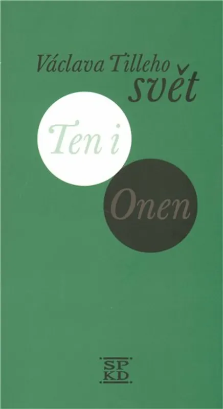 Nová Kolekce Václava Tilleho svět Ten i Onen