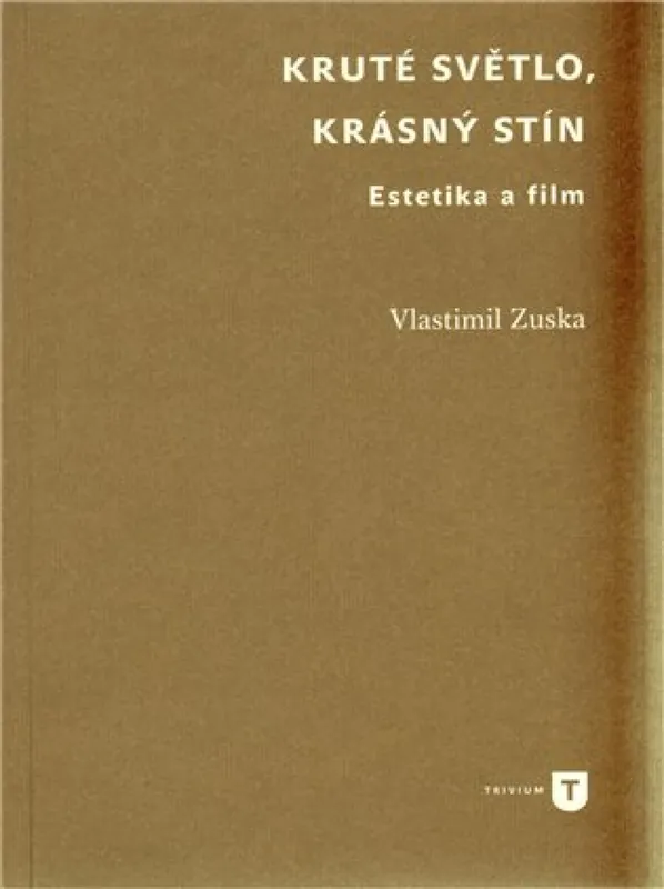 Kruté světlo, krásný stín Objednat Nyní
