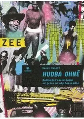 Hudba ohně – Radikální černá hudba od jazzu po hip hop a dál Nejlepší Cena