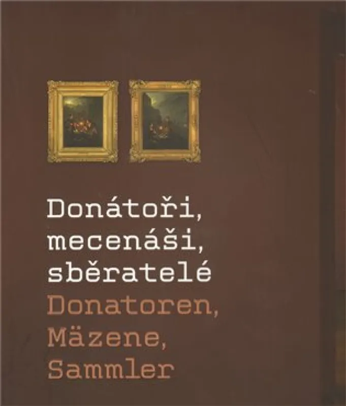 Donátoři, mecenáši, sběratelé Autentický