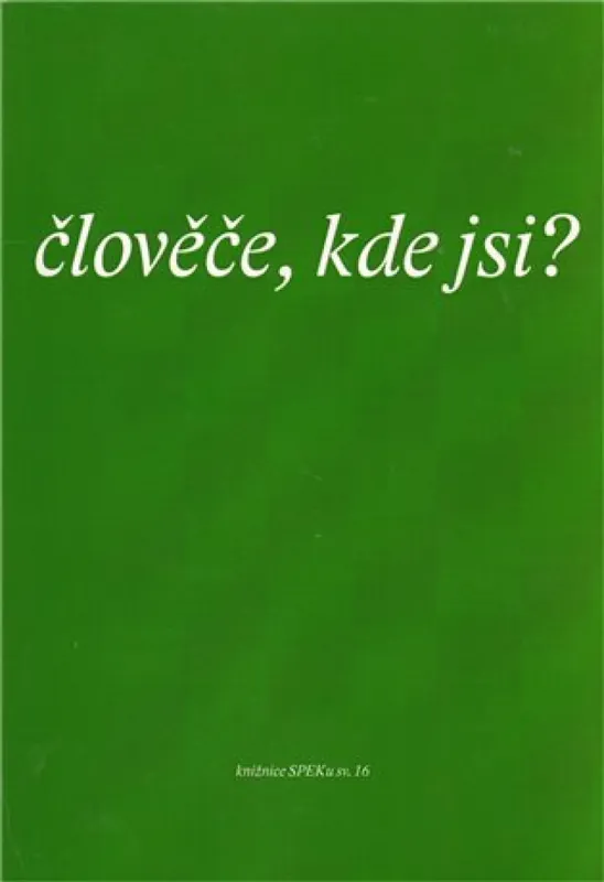 Ihned K Objednání Člověče, kde jsi ?
