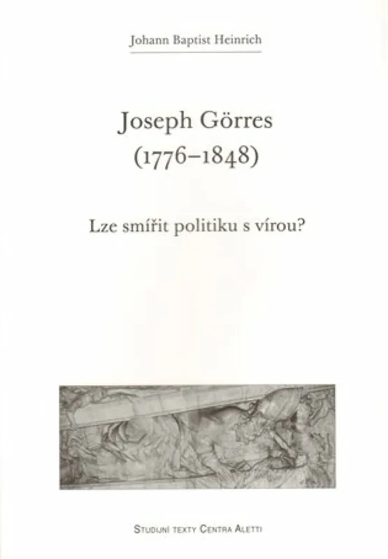 Poslední Šance Joseph Görres (1776-1848)