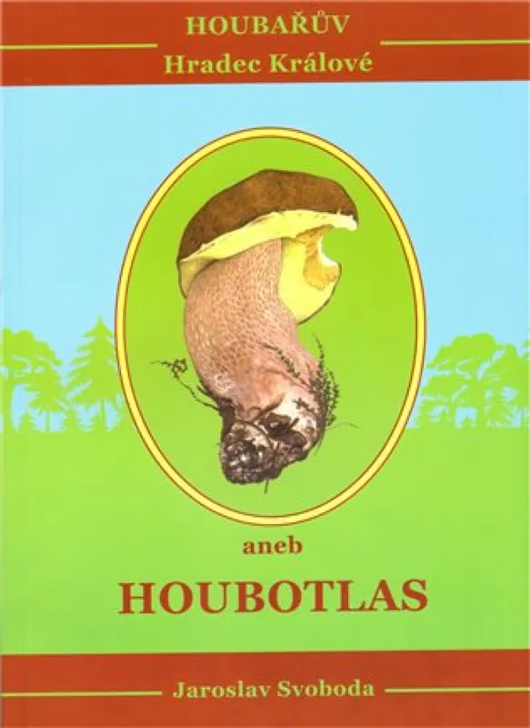 Omezená Nabídka Houbařův Hradec Králové aneb Houbotlas